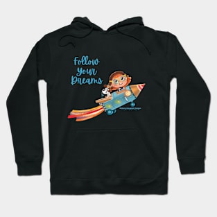 Follow Your Dreams Design Hoodie